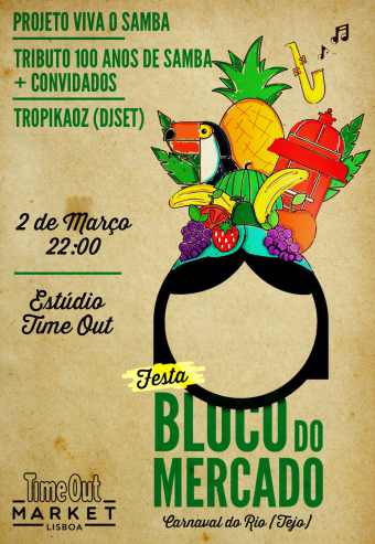 BLOCO DO MERCADO – CARNAVAL DO RIO (TEJO)