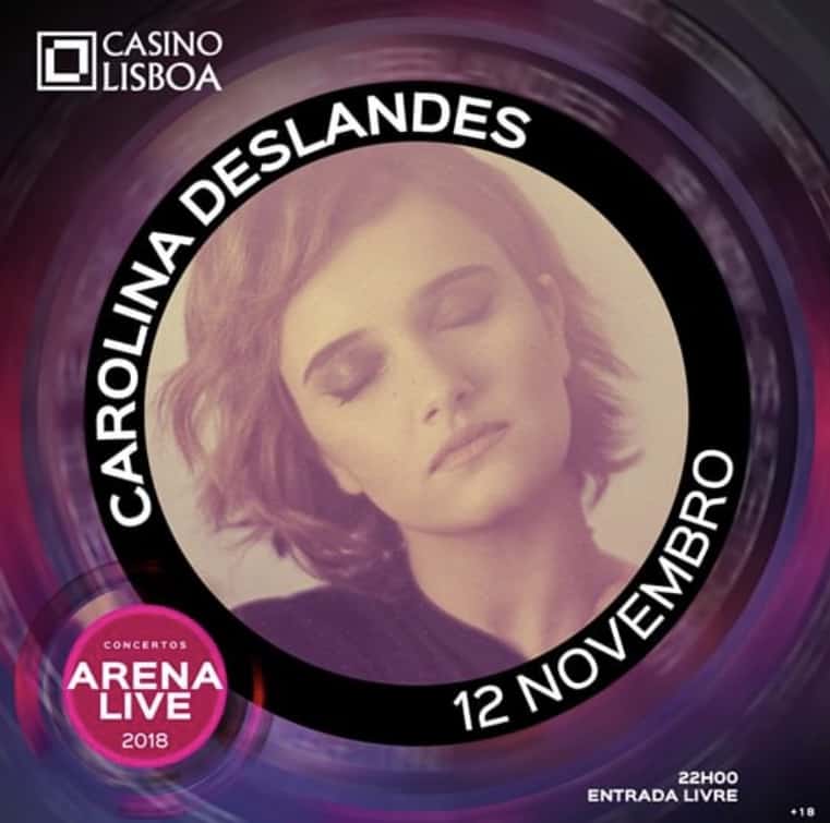 CAROLINA DESLANDES – ARENA LIVE 2018 | CASINO LISBOA