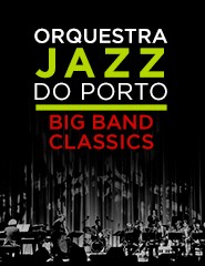 Orquestra Jazz do Porto – Big Band Classics