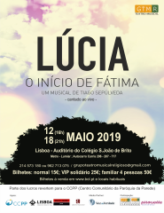 LÚCIA – O início de Fátima (Musical)— 12 MAIO 2019, 16H00 — LISBOA