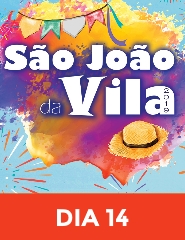 São João da Vila 2019 – Dia 14