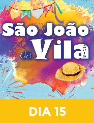 São João da Vila 2019 – Dia 15