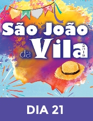 São João da Vila 2019 – Dia 21