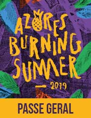 Festival Azores Burning Summer ’19 – PASSE GERAL