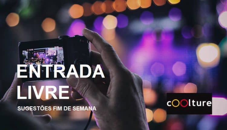 ENTRADA LIVRE | SUGESTÕES FIM DE SEMANA | 30, 31 MAR E 01 ABR