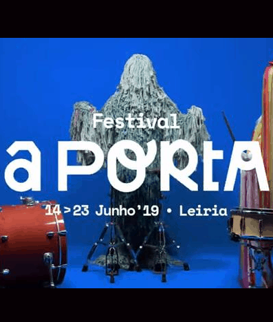FESTIVAL A PORTA 2019 | LEIRIA