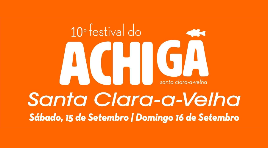 10º FESTIVAL DO ACHIGÃ | SANTA CLARA-A-VELHA