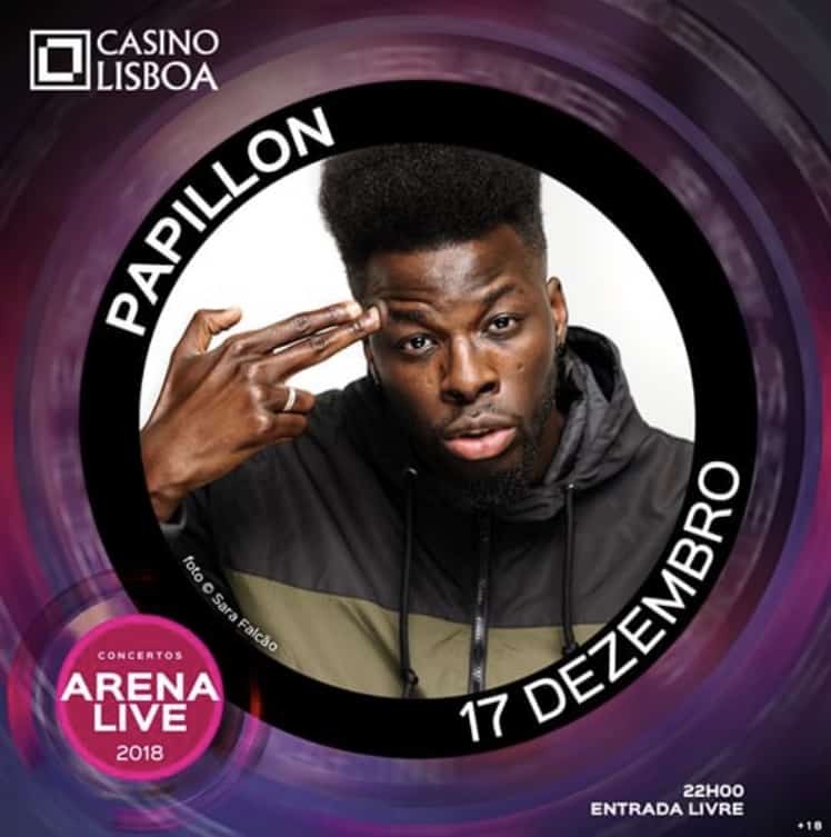 PAPILLON – ARENA LIVE 2018 | CASINO LISBOA