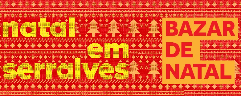 BAZAR DE NATAL 2018 EM SERRALVES