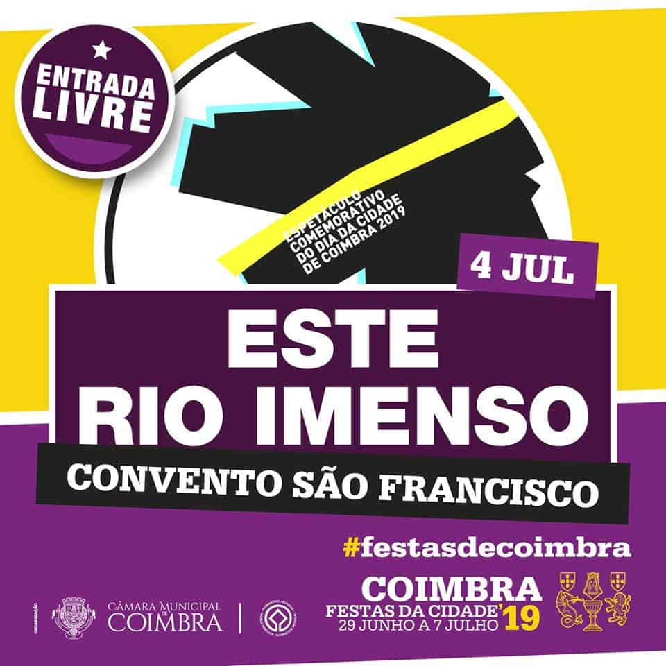ESTE RIO IMENSO – COIMBRA FESTAS DA CIDADE 2019