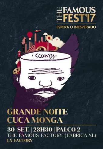 THE FAMOUS FEST | GRANDE NOITE CUCA MONGA