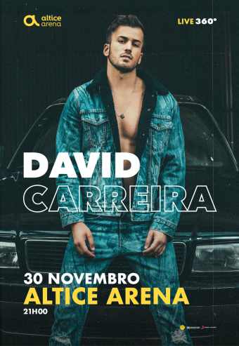 DAVID CARREIRA 360º ALTICE ARENA