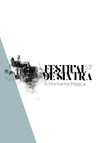 FESTIVAL DE SINTRA 2018 | A MONTANHA MÁGICA | 53ª EDIÇÃO