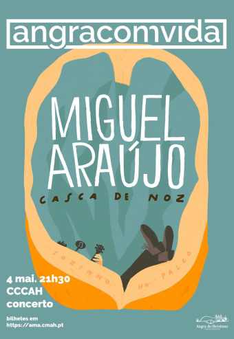 MIGUEL ARAÚJO – CASCA DE NOZ – ANGRACOMVIDA