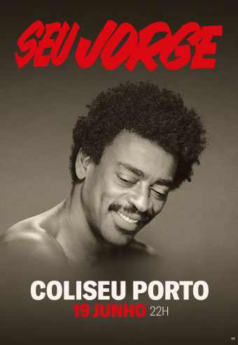 SEU JORGE – COLISEU PORTO AGEAS
