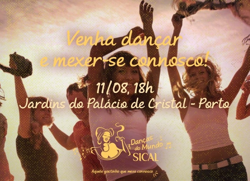 SICAL DANÇAS DO MUNDO – RITMOS DA DANÇA NOS JARDINS DO PALÁCIO DE CRISTAL