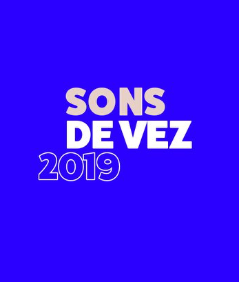 FESTIVAL SONS DE VEZ 2019 | ARCOS DE VALDEVEZ