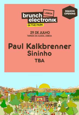 BRUNCH ELECTRONIK LISBOA – PAUL KALKBRENNER | TAPADA DA AJUDA