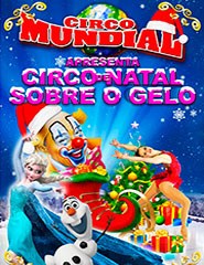 CIRCO NATAL SOBRE O GELO 2017 | CIRCO MUNDIAL