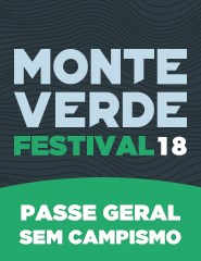 Monte Verde Festival 2018 – Passe Geral sem Campismo