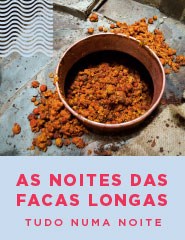 AS NOITES DAS FACAS LONGAS, Tudo Numa Noite