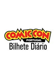 COMIC CON Portugal 2018 | Bilhete Diário