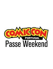 COMIC CON Portugal 2018 | Passe Weekend (Sábado e Domingo)