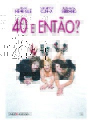 40 e então?