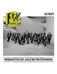 Caldas nice Jazz’18 | Orquestra Jazz Matosinhos