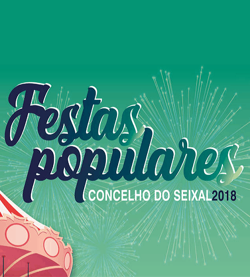 SEIXAL 2018 – FESTAS POPULARES