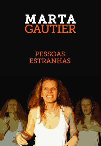 MARTA GAUTIER | PESSOAS ESTRANHAS