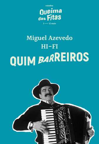 QUEIMA DAS FITAS 2017 | HI-FI – MIGUEL AZEVEDO – QUIM BARREIROS