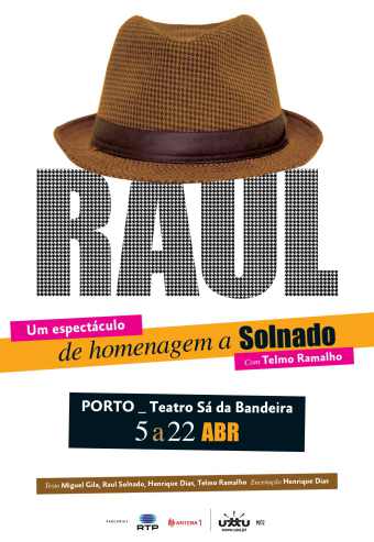 RAUL UM ESPECTÁCULO DE HOMENAGEM A SOLNADO | TEATRO SÁ DA BANDEIRA