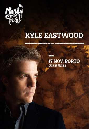 KYLE EASTWOOD | MISTY FEST – CASA DA MÚSICA