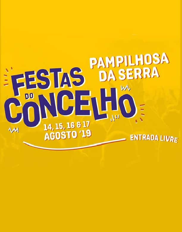 FESTAS DO CONCELHO DA PAMPILHOSA DA SERRA 2019
