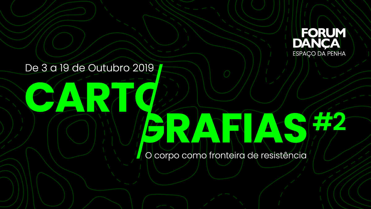 Cartografias #2 \ O corpo como fronteira de resistência