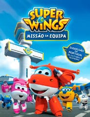 Super Wings – Missão em Equipa