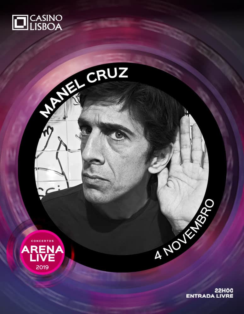 MANEL CRUZ – ARENA LIVE 2019 | CASINO LISBOA