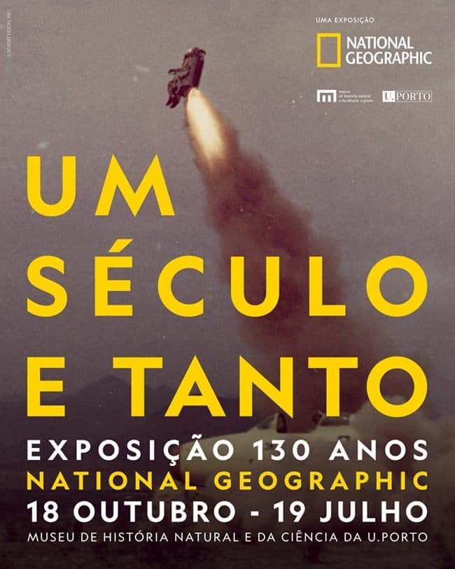 UM SÉCULO E TANTO – 130 ANOS NATIONAL GEOGRAPHIC | PORTO