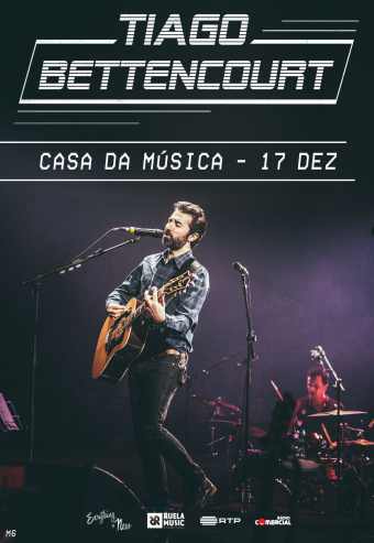 TIAGO BETTENCOURT | CASA DA MÚSICA