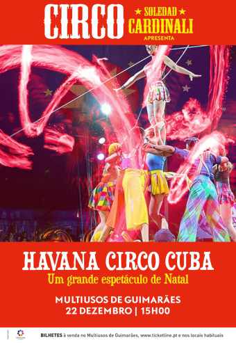 CIRCO DE NATAL – HAVANA CIRCO CUBA | GUIMARÃES