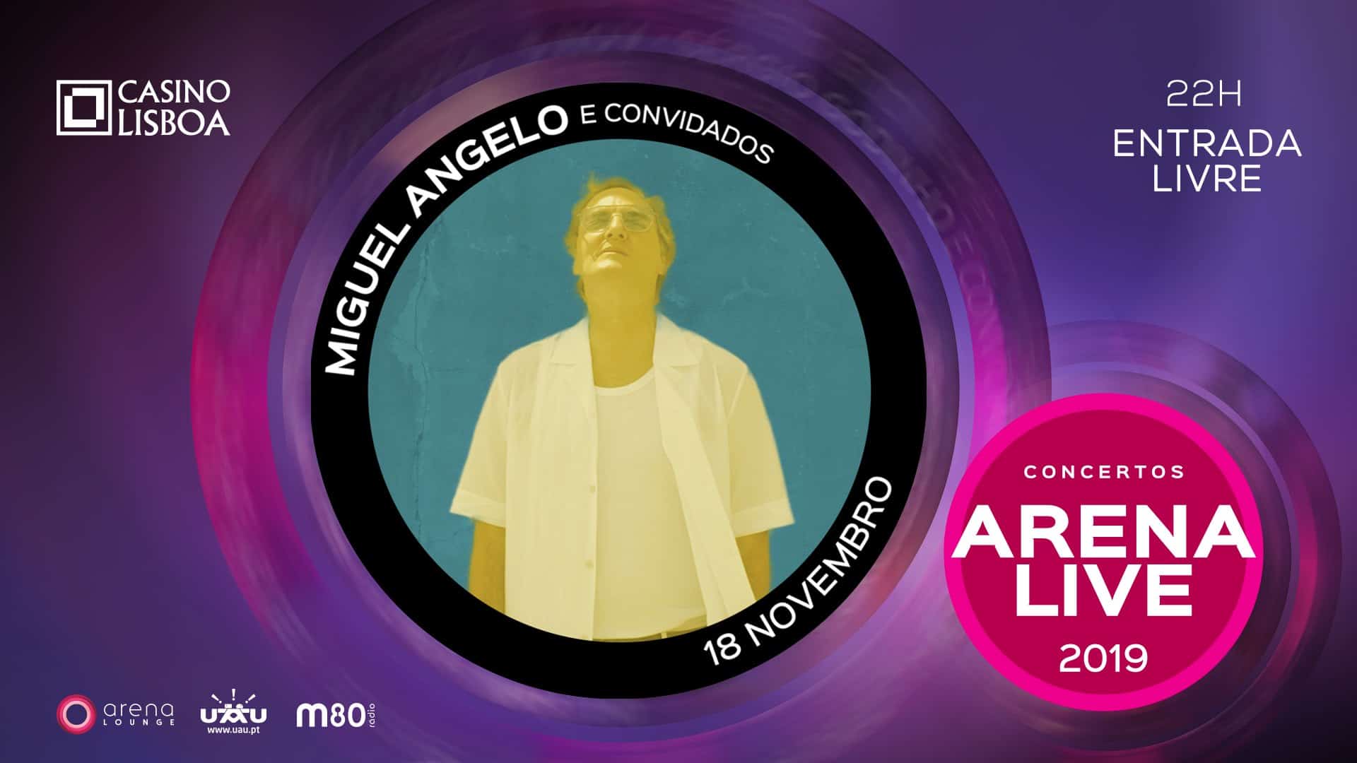 Miguel Ângelo será o protagonista de mais uma etapa do ciclo de concertos Arena Live 2019, agendada para a próxima Segunda-Feira, 18 de Novembro a partir das 22 horas, no Arena Lounge do Casino Lisboa