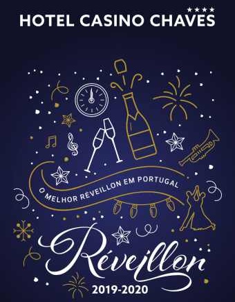 PASSAGEM DE ANO – RÉVEILLON 2019-2020 HOTEL CASINO CHAVES