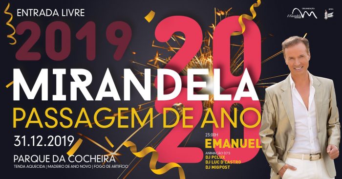 MIRANDELA - PASSAGEM DE ANO 2019-2020 - A Câmara Municipal de Mirandela, não vai deixar a despedida de 2019 e o momento da entrada num novo ano ao acaso. A festa é para todos e a mais longa noite do ano promete muito na bela cidade de Mirandela.