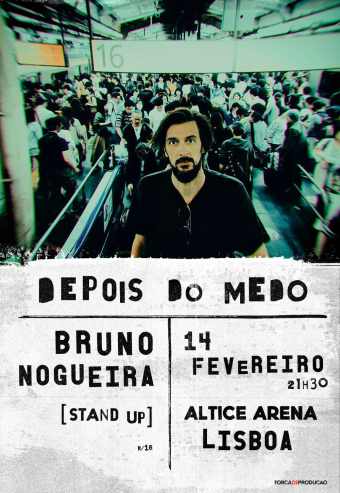 BRUNO NOGUEIRA – DEPOIS DO MEDO | ALTICE ARENA