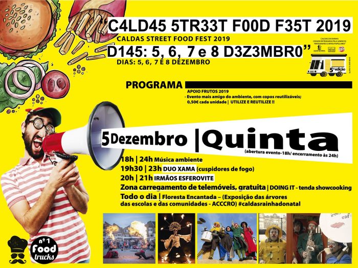 CALDAS STREET FOOD FESTIVAL 2019 - A 5ª edição do Caldas Street Food Festival, decorre de 5 a 8 de dezembro, na Avenida 1º de Maio nas Caldas da Rainha. São 4 dias intensos para conhecer o melhor street food de Portugal.