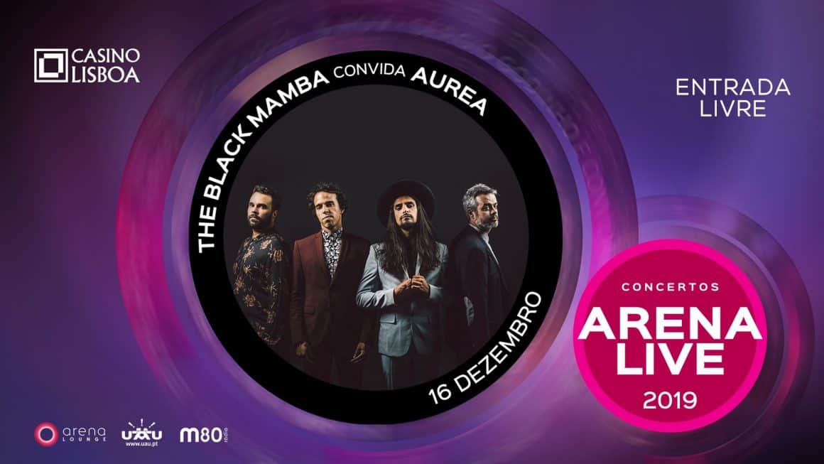 The Black Mamba convida Aurea para o ciclo de concertos “Arena Live” propõe, já na próxima Segunda-Feira, 16 de Dezembro, pelas 22 horas. Em mais uma noite festiva, a não perder, a mediática banda recupera uma série de êxitos bem conhecidos do público. A entrada é livre.