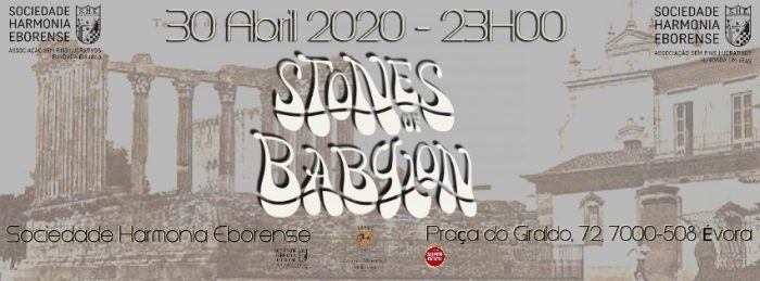 STONES OF BABYLON NA SOCIEDADE HARMONIA EBORENSE - Uma cidade cheia de história, como tantas pedras a testemunhar, os povos e as culturas que edificaram Évora, não podia passar sem as pedras da babilónia