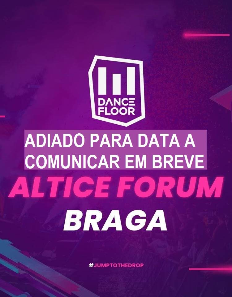 DANCEFLOOR 2020 | ALTICE FORUM BRAGA