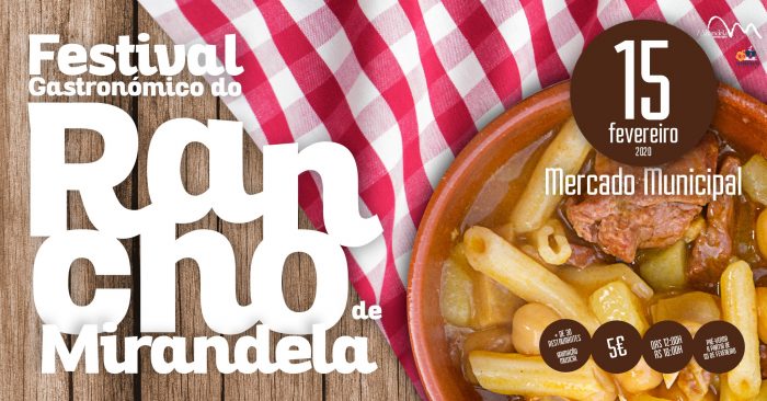 FESTIVAL GASTRONÓMICO DO RANCHO DE MIRANDELA 2020 - O famoso Rancho de Mirandela regressa ao Mercado Municipal no dia 15 de fevereiro.